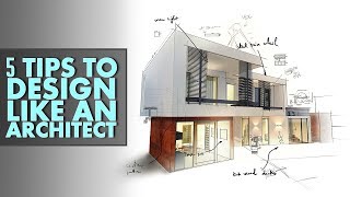 5 Tips to Design like an Architect [upl. by Eicnan824]