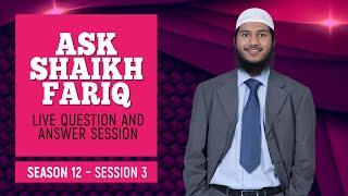 Ask Shaikh Fariq  Live Fortnightly Question amp Answer Session Season 12 Session 3 [upl. by Edelman]