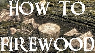 Skyrim SE  How To Firewood Tutorial [upl. by Brew]