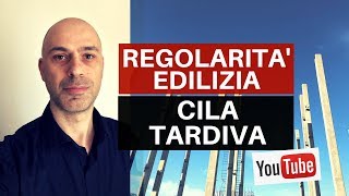 CILA in sanatoria o tardiva per regolarità edilizia [upl. by Letnahc]