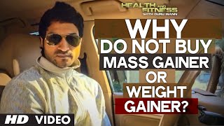 DO NOT Buy MASS GAINER or WEIGHT GAINER  Health and Fitness Tips [upl. by Orgalim74]