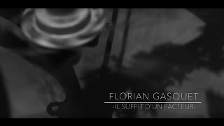 FLORIAN GASQUET  Il Suffit dun facteur Clip Officiel [upl. by Rocker]