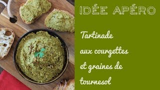 Idée apéro vegan  Tartinade aux courgettes et aux graines de tournesol [upl. by Leuas]