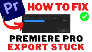 How to FIX Adobe PREMIERE PRO EXPORT Stuck  Fix Adobe PREMIERE PRO Export Stuck On ENCODING  FIXED [upl. by Eanat867]