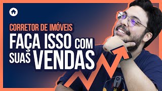 6 DICAS para CORRETORES DE IMÓVEIS alcançarem o SUCESSO [upl. by Nele663]