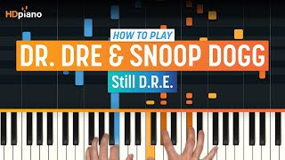 How to Play quotStill DREquot by Dr Dre amp Snoop Dogg  HDpiano Part 1 Piano Tutorial [upl. by Accever362]