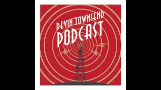 DEVIN TOWNSEND PODCAST 16 Deconstruction Revisited [upl. by Brey]