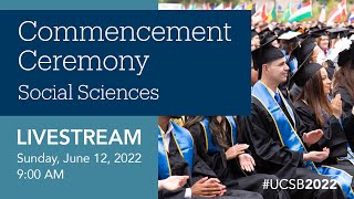 UC Santa Barbara Social Sciences Commencement Ceremony 2022 [upl. by Idissak877]