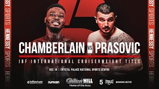 CHAMBERLAIN VS PRAŠOVIĆ  IBF International Cruiserweight Title Fight  Hennessy Sports [upl. by Fahey474]