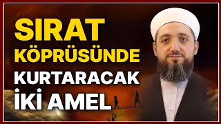 Sırat köprüsünde bizi kurtaracak iki amel  İsmail YAŞAR [upl. by Osswald]