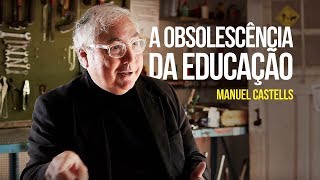 Manuel Castells  A obsolescência da educação [upl. by Carew]