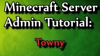 Minecraft Admin HowTo Towny town [upl. by Shiekh]