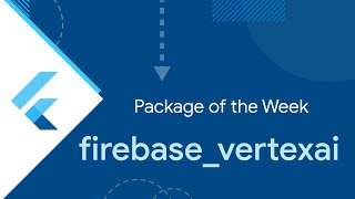 firebasevertexai Package of the Week [upl. by Tooley]