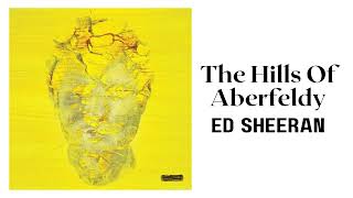 Ed Sheeran  The Hills Of Aberfeldy 1 Hour Loop  Subtract Album [upl. by Berri]