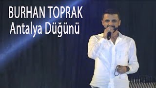 BURHAN TOPRAK  DAWETA ANTALYA ANTALYA DÜĞÜNÜBurhanToprakOfficial [upl. by Nniw]