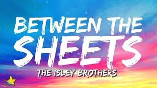 The Isley Brothers  Between The Sheets Lyrics  3starz [upl. by Noryak477]