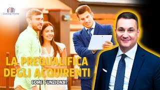 Come funziona la Prequalifica degli Acquirenti [upl. by Okiam]