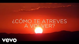 Morat  Cómo Te Atreves Letra  Lyrics [upl. by Glass]