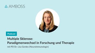 Multiple Sklerose Paradigmenwechsel in Forschung und Therapie – AMBOSS Podcast  88 [upl. by Tri]