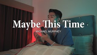 Maybe This Time by Michael Murphey  Edwin Hurry Jr Cover [upl. by Ibmat350]