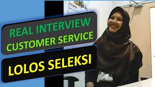 WAWANCARA CUSTOMER SERVICE Interview Kerja fresh Graduateinterview customer serviceinterviewreal [upl. by Nairrad203]