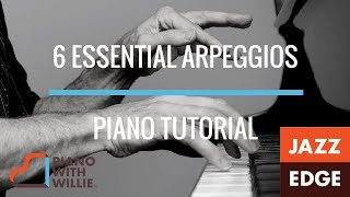 Play Piano  6 ESSENTIAL Arpeggio Exercises  Tutorial by JazzEdge [upl. by Broeder]