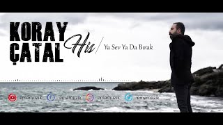 Koray Çatal  Ya Sev Ya Bırak  His  2019 Official Video [upl. by Mahda378]