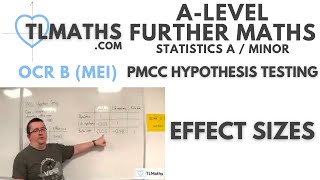 OCR MEI Statistics Minor C PMCC Hypothesis Testing 09 Effect Sizes [upl. by Kauppi813]