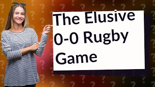 Has there ever been a 0 0 rugby game [upl. by Richara]