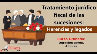 Sucesiones Herencias y legados Tratamiento JurídicoFiscal [upl. by Ahsinev506]