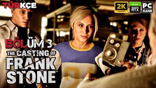 The Casting of Frank Stone ➤ Türkçe Bölüm 3 ➤ Yorumsuz 2K 60FPS [upl. by Prader911]