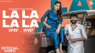 New Punjabi Song 2023  La La La La  Jaskarn Brar ft Gurlej Akhtar  Latest Punjabi songs 2023 [upl. by Farkas34]