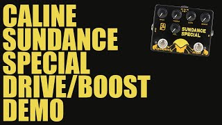 Caline  Sundance Special Overdrive  Boost DCP06  Demo [upl. by Moberg140]