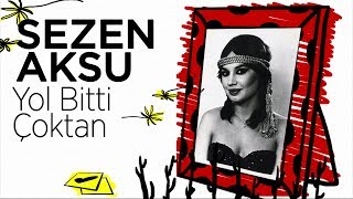 Sezen Aksu  Yol Bitti Çoktan [upl. by Adnirak179]