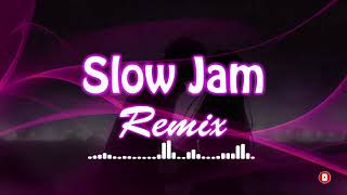 Slow Jam Remixes [upl. by Norvan]