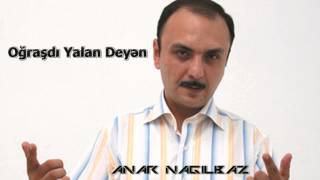 Anar Nağılbaz — Oğraşdı Yalan Deyən Audio [upl. by Erdnaek]