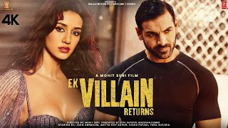 Ek Villain Returns  Full Movie facts HD 4K  Arjun Kapoor  Tara Sutaria  John Abraham  Aditya [upl. by Nate525]