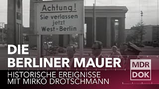 Die Berliner Mauer erklärt  Historische Ereignisse  MDR DOK [upl. by Laemsi]