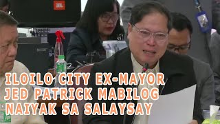 Iloilo City ExMayor JeD Mabilog Naiyak sa Salaysay  6th Quad Comm [upl. by Arual]