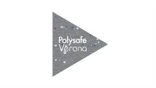 Polysafe Verona [upl. by Luehrmann]