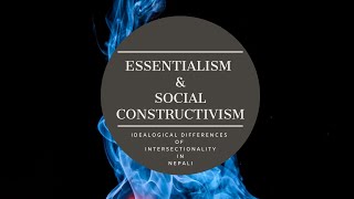 ESSENTIALISM amp SOCIAL CONSTRUCTIVISM IN NEPALI [upl. by Billat]