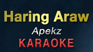 Haring Araw  Apekz  KARAOKE [upl. by Lianne248]