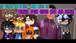 The Aftons and Emilys  John react to Michael Afton  1  My AU  READ DESCRIPTION [upl. by Aelanna]