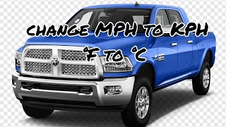 How to change miles per hour to kilometers per hour on a ram laramie Fahrenheit to celsius [upl. by Yelrac128]