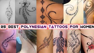 Top 25 Polynesian Tattoos For Women Polynesian TattoosIncredible Polynesian Tattoo Ideas for Women [upl. by Ynnaj401]