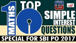 SBI PO 2017  TOP  10 SIMPLE INTEREST QUESTIONS  MATHS [upl. by Oivaf]