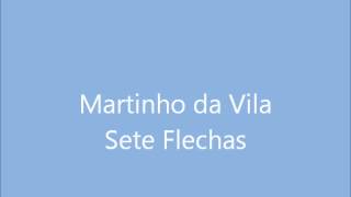 Martinho da Vila  Sete Flechas  Gira Completa [upl. by Hanni]