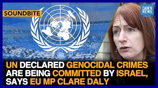 UN Declared Genocidal Crimes Are Being Committed By Israel Says EU MP Clare  Dawn News English [upl. by Vasti]