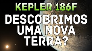 KEPLER 186F ENCONTRAMOS OUTRA TERRA [upl. by Friede283]