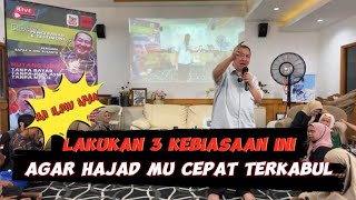 RDAY PENCERAHAN LAKUKAN 3 KEBIASAAN INI AGAR HAJAD CEPAT TERKABUL [upl. by Cristal565]